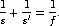 1-  1-   1-
s + s'=  f .
         