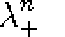 $lambda_{+}^n$